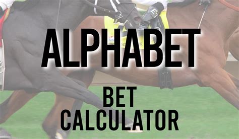 alphabet bet calculator.